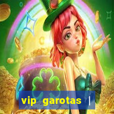 vip garotas | acompanhantes santa maria